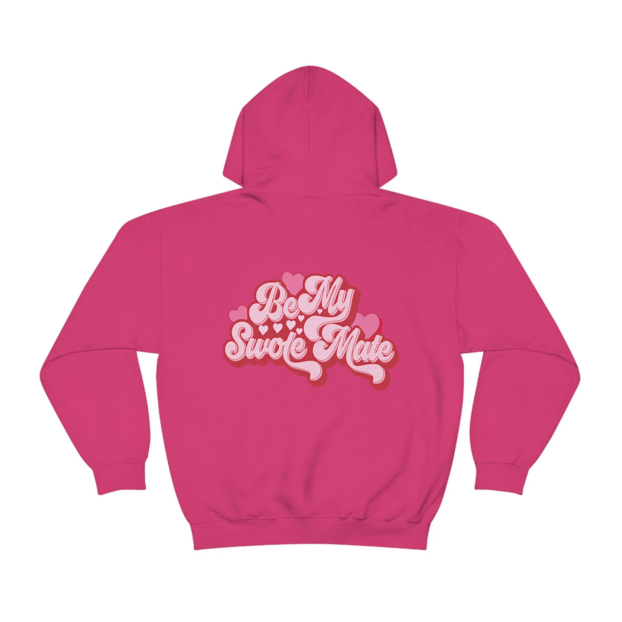 BE MY SWOLEMATE (RED HEART VERSION) - HOODIE